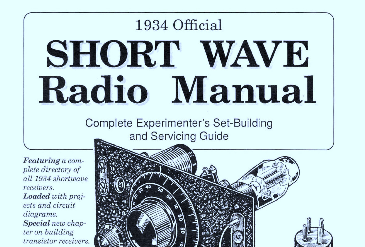 Hugo Gernsback's 1934 Official Short Wave Radio Manual  Complete Experimenter’s Set-Building and Servicing Guide